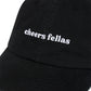 Dad Cap in Cheers Fellas